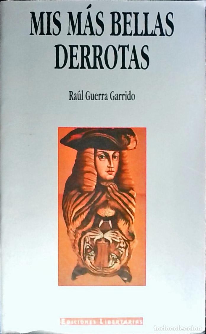 Libri di seconda mano: Mis m&aacute;s bellas derrotas - GUERRA GARRIDO, Ra&uacute;l: