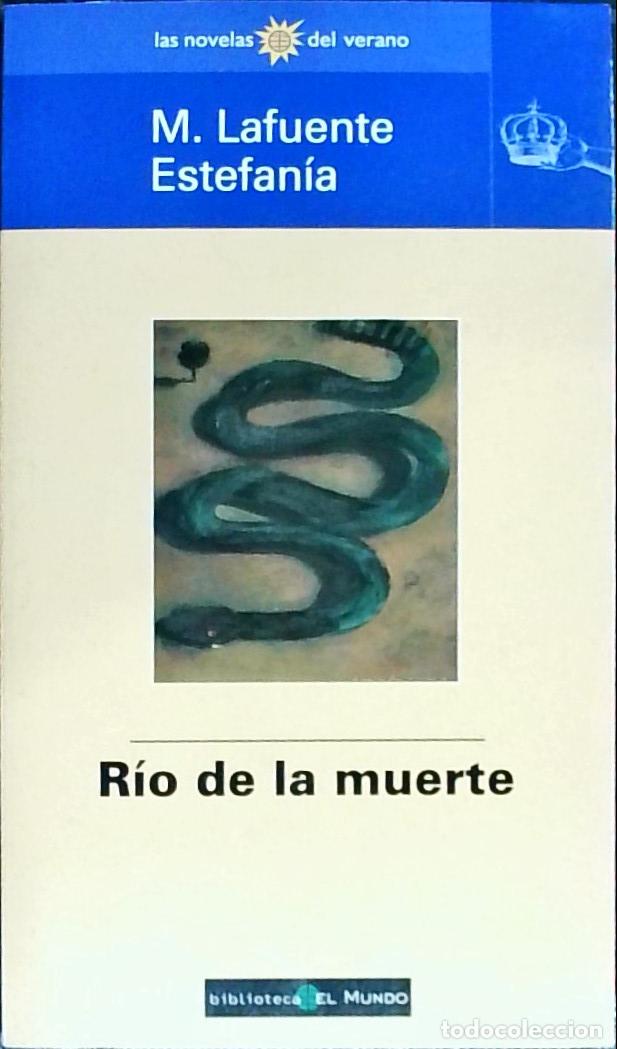 Libri di seconda mano: El r&iacute;o de la muerte - LAFUENTE ESTEFANIA, Marcial: