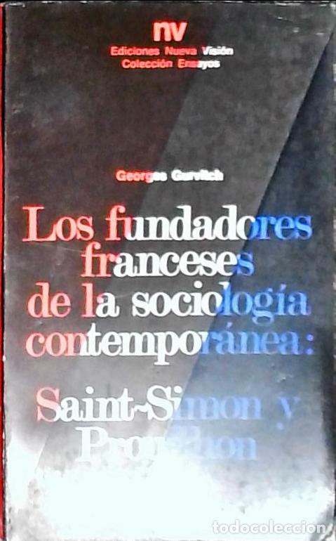 Libros: Los fundadores franceses de la sociolog&iacute;a contempor&aacute;nea: Saint Simon y Proudhon - Gurvitch, Georges: