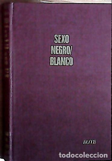 Libros: Sexo negro-blanco - Halsell, Grace: - Foto 1