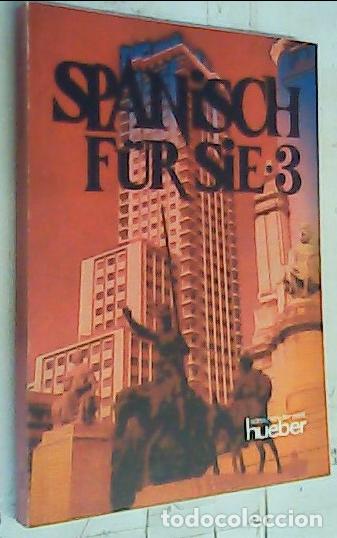 B&uuml;cher: Spanish fur sie 3. Ein moderner Sprachkurs fur Erwachsene - Halm, Wolfgang y Latorre, Federico: