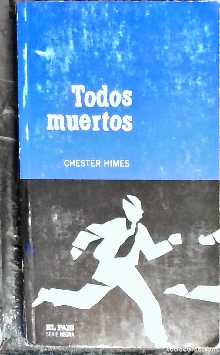Libros: Todos muertos - HIMES, Chester B.: - Foto 1