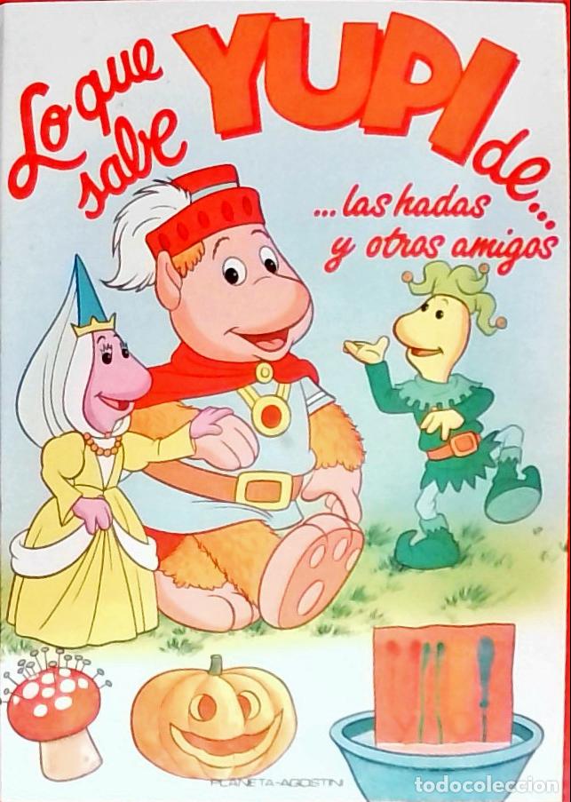 books: La hadas y otros amigos. Lo que sabe Yupi - IGLESIA, Saro de la: