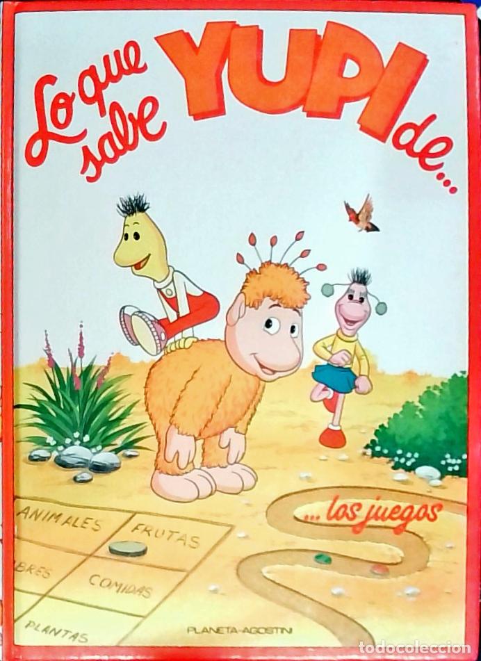 B&uuml;cher: Los juegos. Lo que sabe Yupi - IGLESIA, Saro de la: