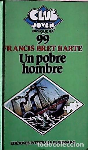 Libros: Un pobre hombre - Harte, Bret : - Foto 1