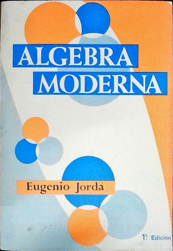 Libri di seconda mano: Algebra moderna - Jord&aacute;, Eugenio: