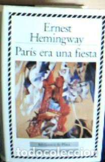 Libros: Par&iacute;s era una fiesta - Hemingway, Ernest : - Foto 1