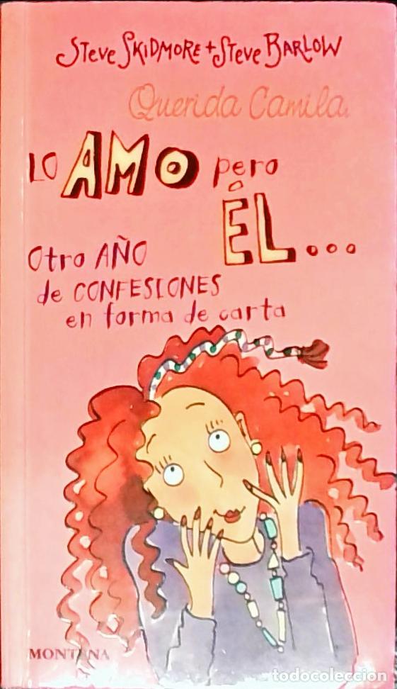 Livres: Querida Camila, lo amo pero &eacute;l... Otro a&ntilde;o de confesiones &iacute;ntimas en forma de carta - KIDMORE, Steve