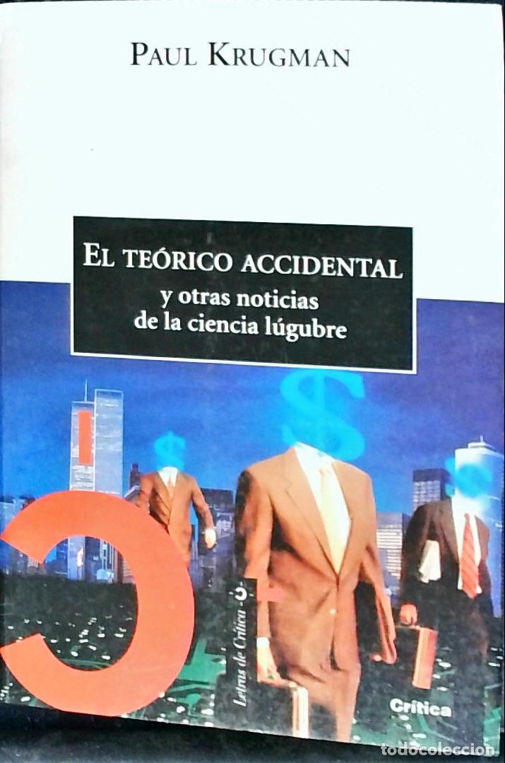 books: El te&oacute;rico accidental y otras noticias de la ciencia l&uacute;gubre - Krugman, Paul: