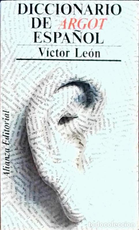 B&uuml;cher: Diccionario de argot espa&ntilde;ol y lenguaje popular - Le&oacute;n, V&iacute;ctor: