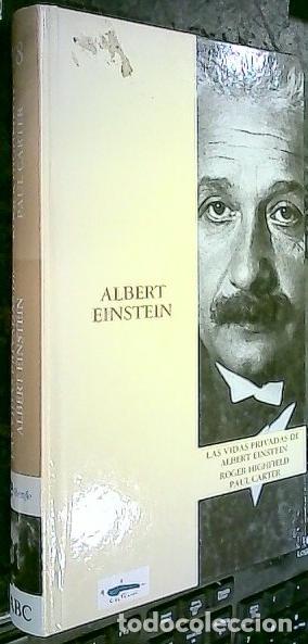 Libros: Albert Einstein. Las vidas privadas de Albert Einstein - Highfield, Roger y Carter, Paul: - Foto 1
