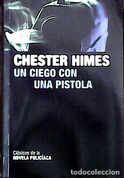 B&uuml;cher: Un ciego con una pistola - Himes, Chester: