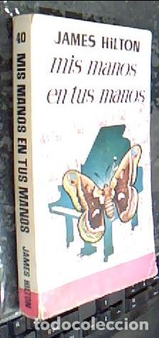 Libros: Mis manos en tus manos - HILTON, James: - Foto 1