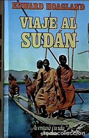 Libros: Viaje al Sud&aacute;n - Hoagland, Edward: - Foto 1