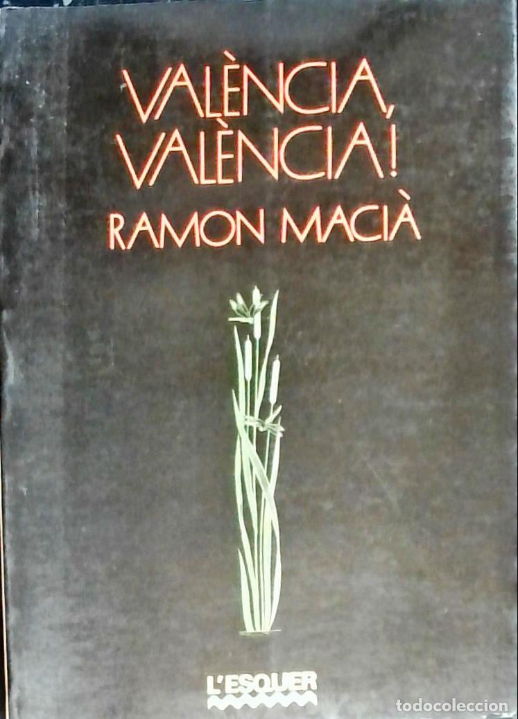 Libros: Valencia, Valencia! - Maci&agrave; i Alegret, Ramon: - Foto 1