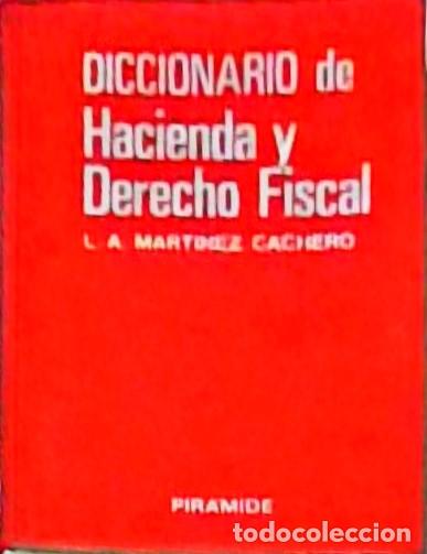 B&uuml;cher: Diccionario de Hacienda y Derecho Fiscal - MARTINEZ CACHERO, L. A.: