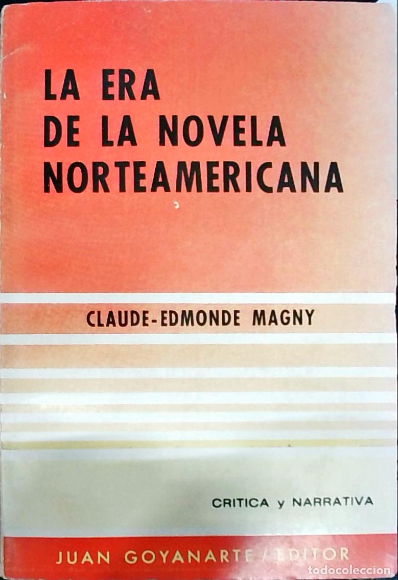Libri di seconda mano: La era de la novela norteamericana - Magny, Claude Edmonde: