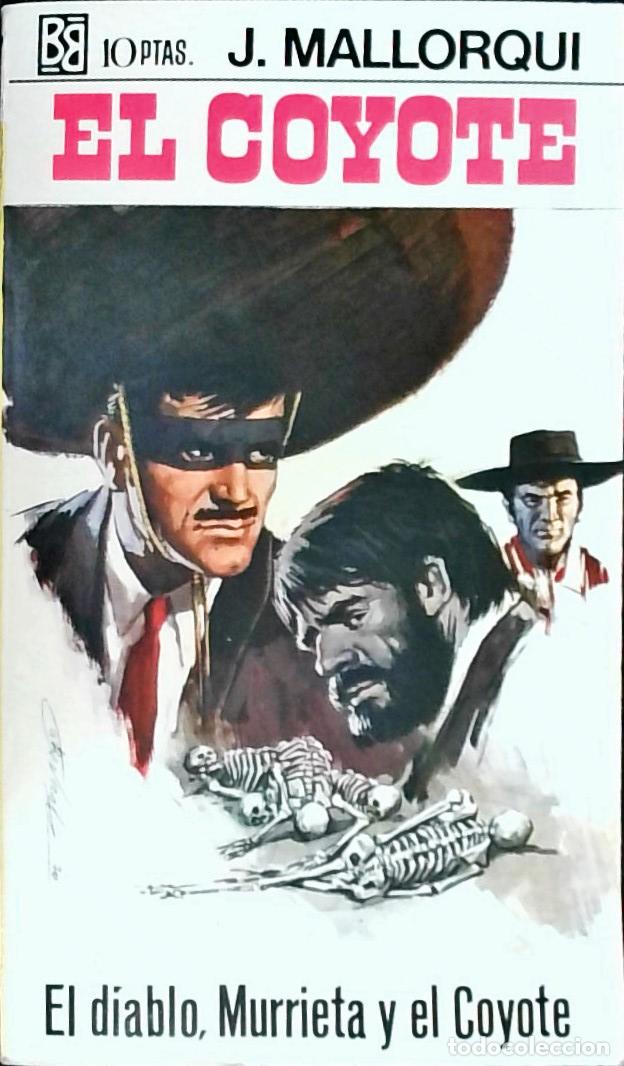 Libri di seconda mano: El diablo, Murrieta y el Coyote - Mallorqu&iacute;, J.: