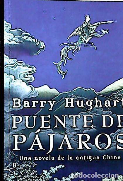 Livres: Puente de p&aacute;jaros : una novela de la antigua China - Hughart, Barry :