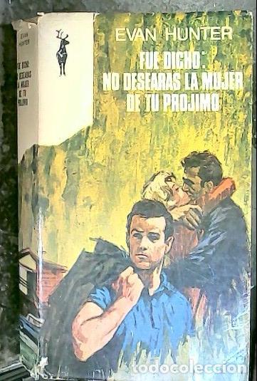 Libros: Fue dicho no desear&aacute;s la mujer de tu pr&oacute;jimo - Hunter, Evan: - Foto 1