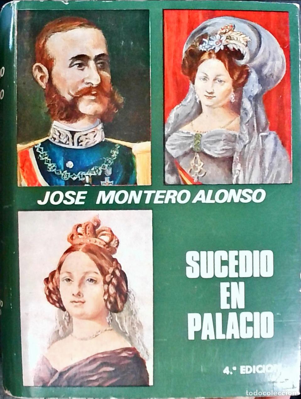 Libros: Sucedi&oacute; en Palacio - Montero Alonso, Jos&eacute;: - Foto 1