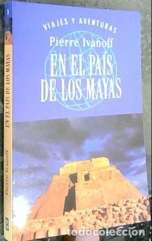 Libros: En el pa&iacute;s de los Mayas - Ivanoff, Pierre: - Foto 1