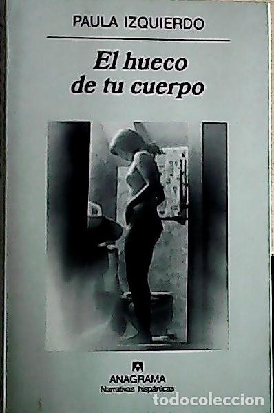 books: El hueco de tu cuerpo - Izquierdo, Paula: