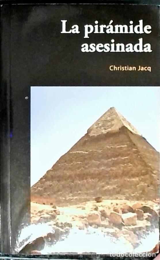 Libros: La pir&aacute;mida asesinada - Jacq, Christian: - Foto 1