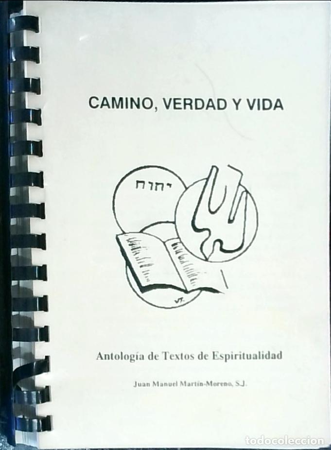 Libri di seconda mano: Camino, verdad y vida: antolog&iacute;a de textos de espiritualidad - Mart&iacute;n Moreno, Juan Manuel: