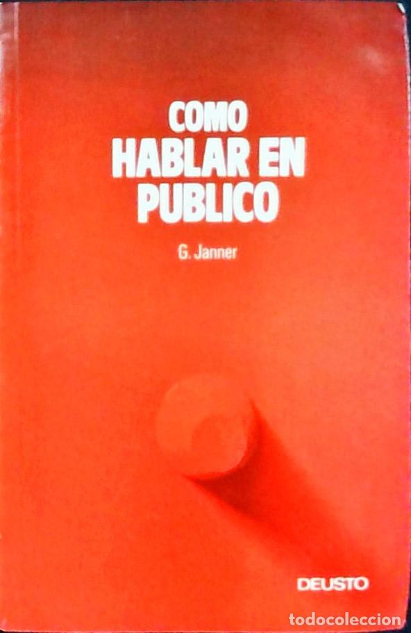 books: C&oacute;mo hablar en p&uacute;blico (Incluye un compendio de modelos de discursos y de an&eacute;cdotas para contar) - J
