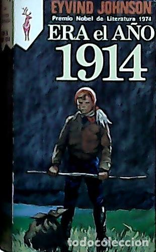 Livros em segunda m&atilde;o: Era el a&ntilde;o 1914 . Aqu&iacute; tienes tu vida - Johnson, Eyvind: