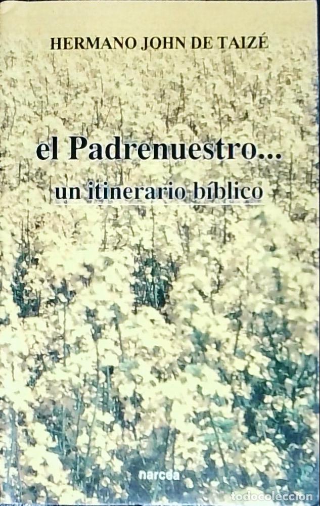 Libros: El Padrenuestro... un itinerario b&iacute;blico - John de Taiz&eacute;: - Foto 1