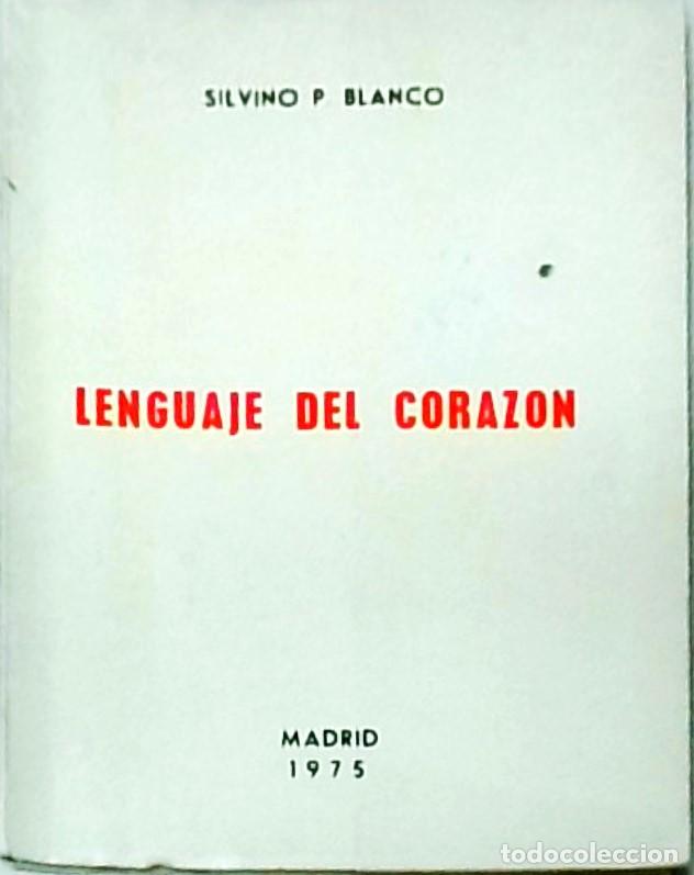 Libri di seconda mano: Lenguaje del coraz&oacute;n. Con dedicatoria aut&oacute;grafa - PEREZ BLANCO, Silvino: