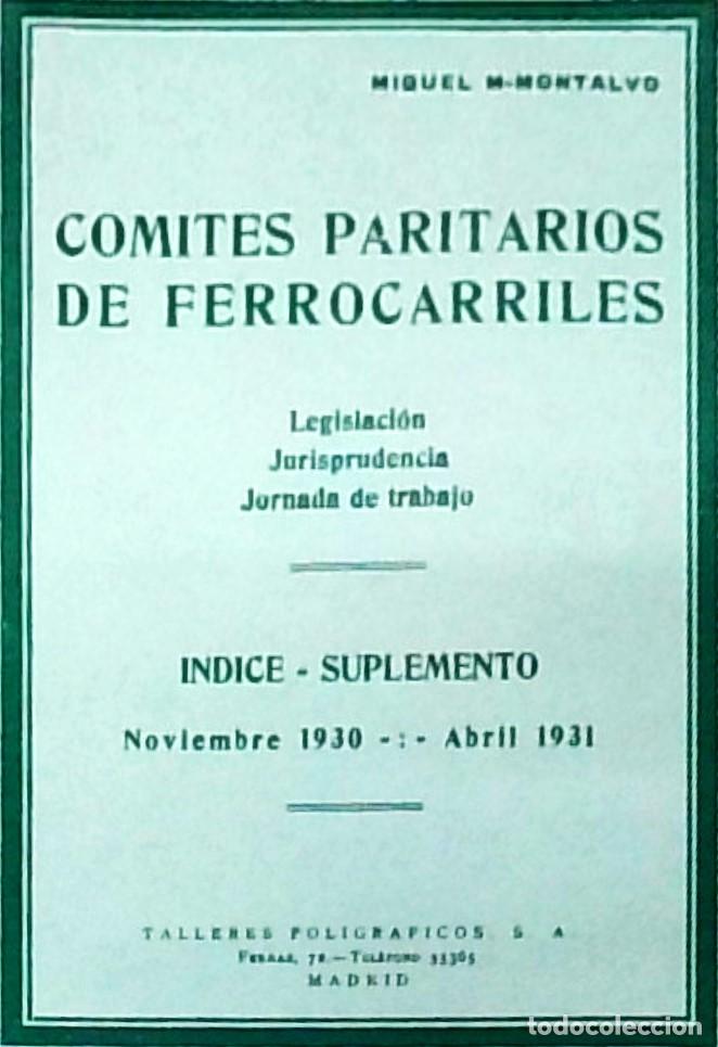 Libri di seconda mano: Comit&eacute;s Paritarios de ferrocarriles. Legislaci&oacute;n. Jurisprudencia. Jornada de trabajo. Indice Supleme