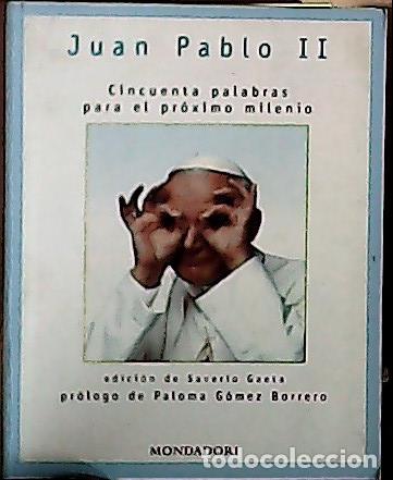 Libros: Cincuenta palabras para el pr&oacute;ximo milenio - Juan Pablo II: