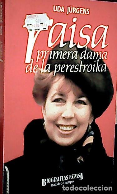 Libros: Raisa : primera dama de la Perestroika - Juergens, Urda: