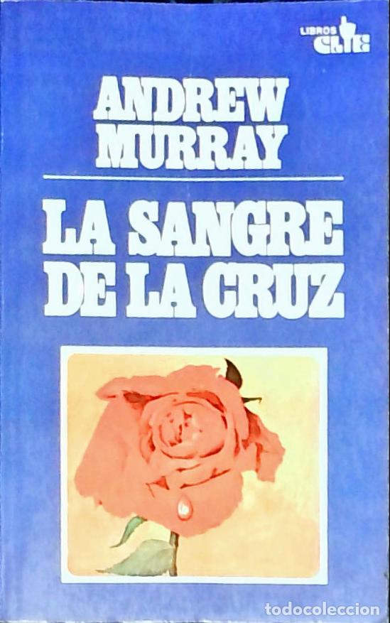 Libros: La sangre de la Cruz - MURRAY, Andrew: - Foto 1