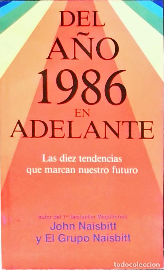 Livros em segunda m&atilde;o: Del a&ntilde;o 1986 en adelante: las diez tendencias que marcan nuestro futuro - Naisbitt, John y El Grupo