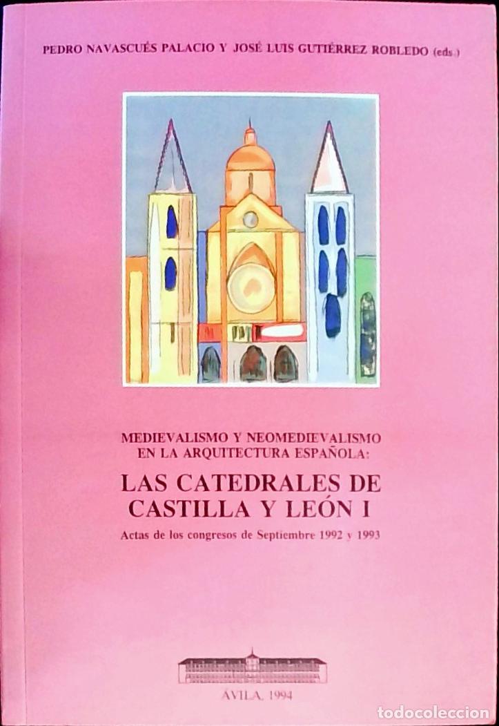 Livros em segunda m&atilde;o: Medievalismo y neomedievalismo en la arquitectura espa&ntilde;ola: Las catedrales de Castilla y Le&oacute;n I. Act