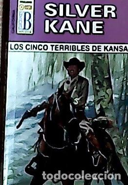 Libros: Los cinco terribles de Kansas - Kane, Silver: - Foto 1