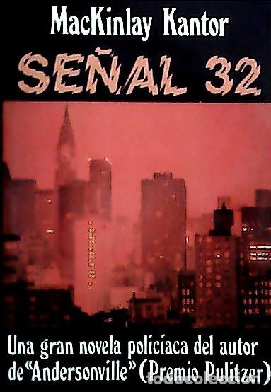 Libros: La se&ntilde;al 32 - Kantor, Mackinlay: - Foto 1