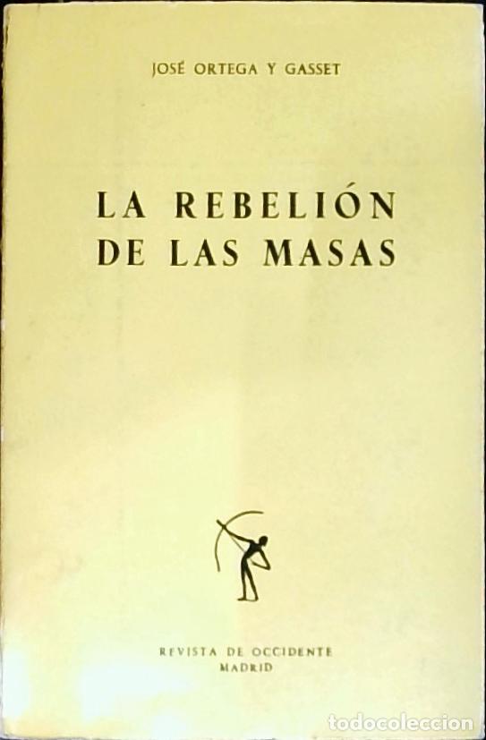Libros: La rebeli&oacute;n de las masas - Ortega y Gasset, Jos&eacute;: