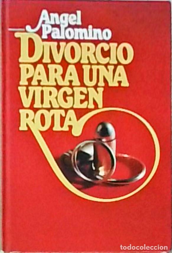 B&uuml;cher: Divorcio para una virgen rota - PALOMINO, Angel: