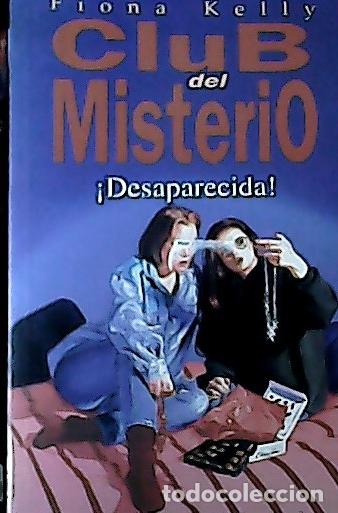 Libros: &iexcl;Desaparecida! - Kelly, Fiona: - Foto 1