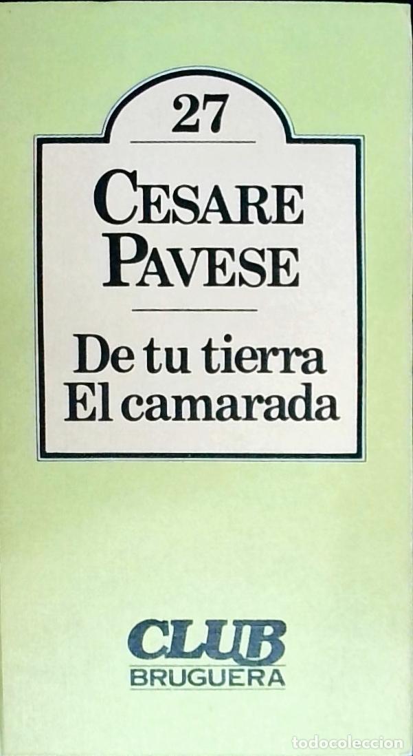 Libros: De tu tierra . El camarada - Pavese, Cesare: - Foto 1