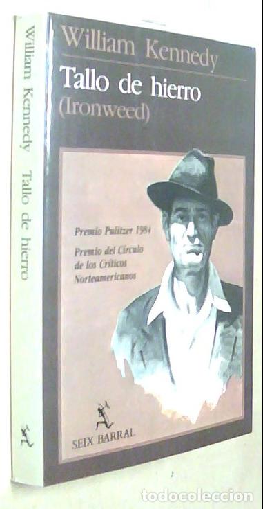 Libros: Tallo de hierro (Ironweed) - KENNEDY, William: - Foto 1