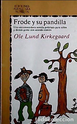 Libros: Frode y su pandilla - Kirkegaard, Ole : - Foto 1
