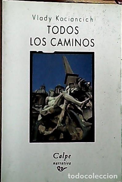 Libros: Todos los caminos - Kociancich, Vlady: