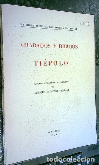 Libros: Grabados y dibujos de Ti&egrave;polo. Estudio preliminar y cat&aacute;logo por - LAFUENTE FERRARI, Enrique: