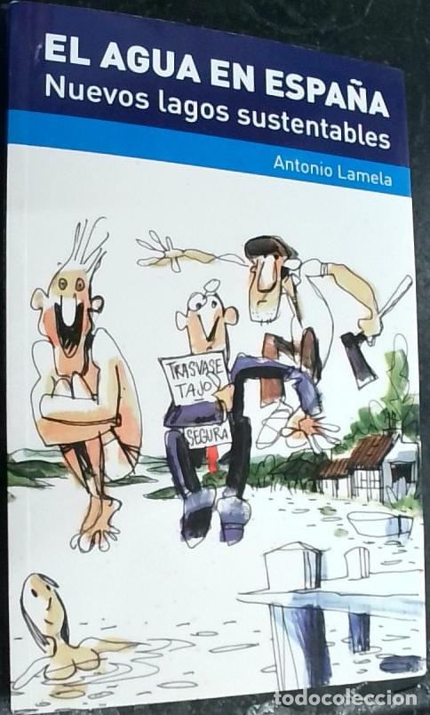 Libros: El agua en Espa&ntilde;a. Nuevos lagos sustentables - Lamela, Antonio: